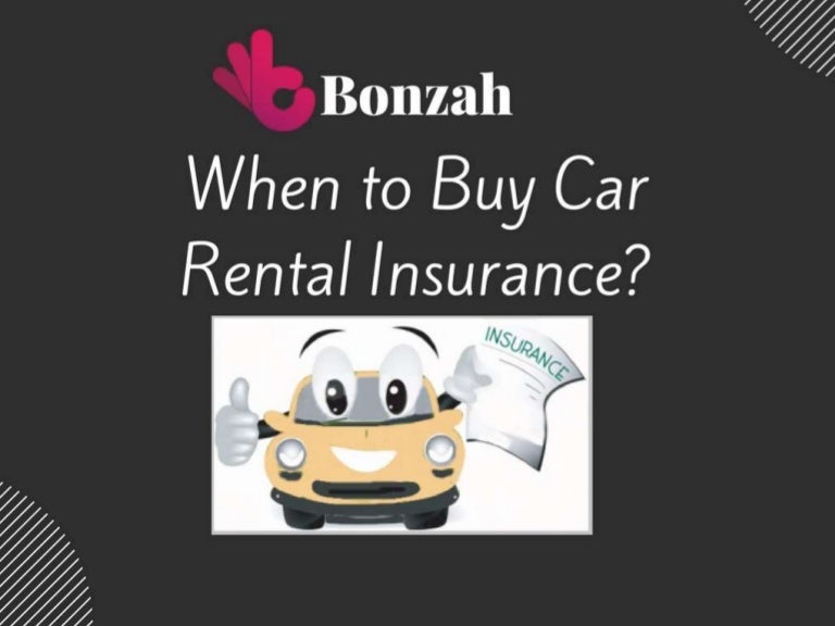 When to Buy Car Rental Insurance?