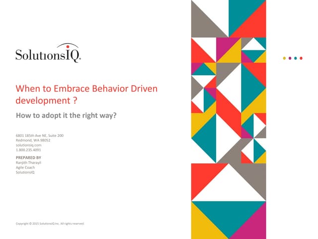 When to Embrace Behavior Driven Development : Presented by Ranjith Tharayil