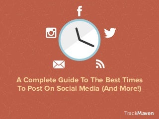 A Complete Guide To The Best Times To Post On Social Media (And More!)