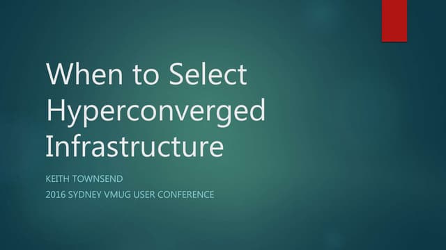When to select hyper converged 2016 Sydney VMUG