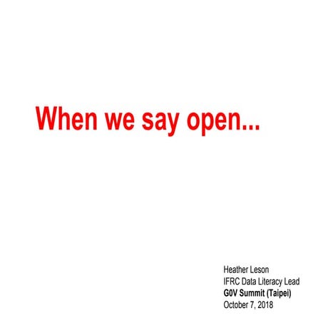 When we say open...