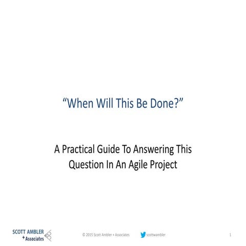 When Will This Be Done?