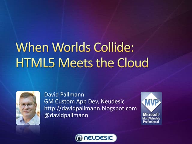 When worlds Collide: HTML5 Meets the Cloud
