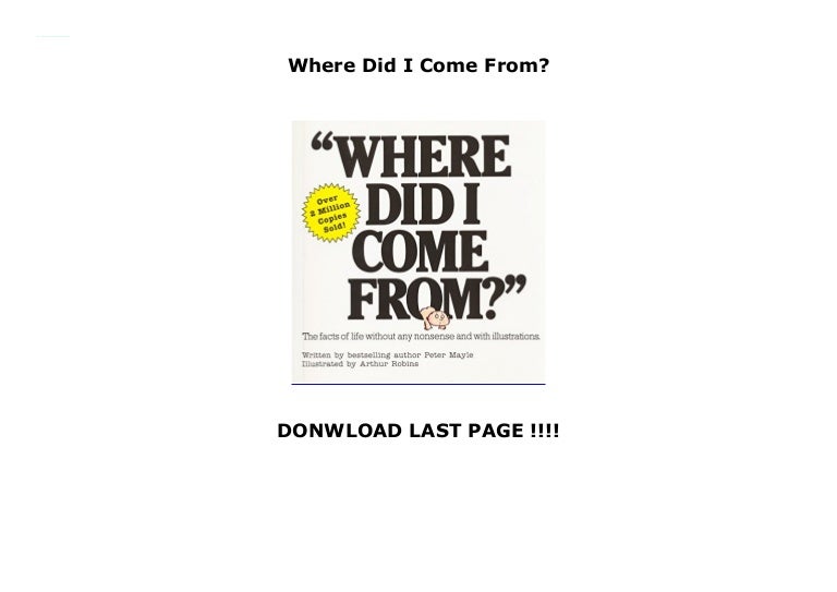 Where Did I Come From?