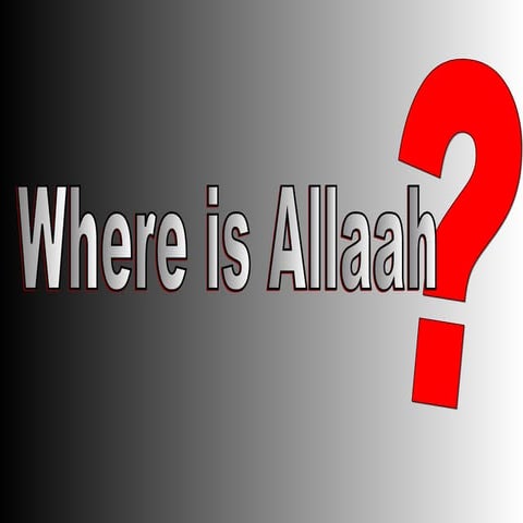 Where Is Allaah?