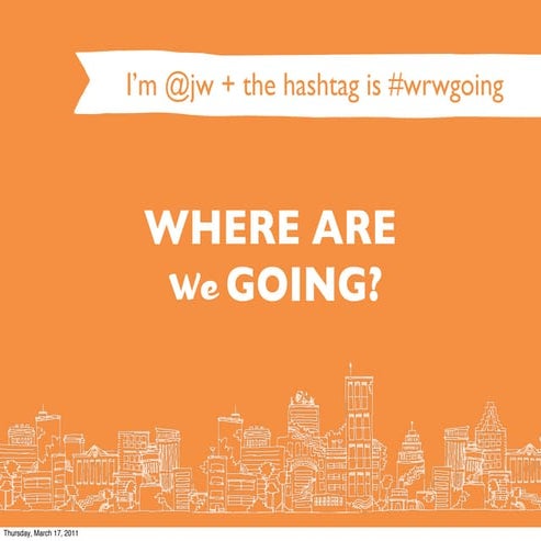 Where Are We Going - SXSW 2011