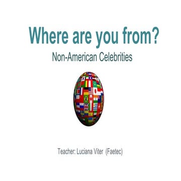 Where are you from   non-american celebrities