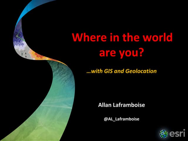 Where are you with gis and geolocation