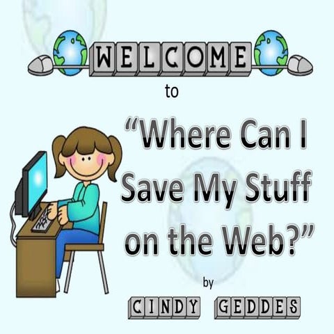 Where can i save my stuff on the web