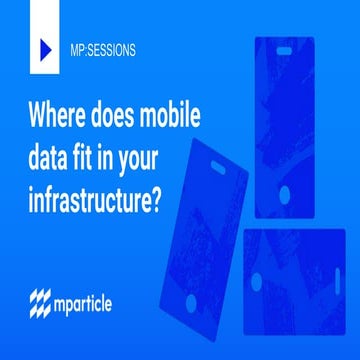 Where does mobile data fit in your infrastructure?