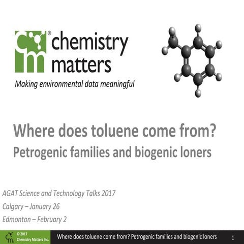 Where Does Toluene Come From? - Petrogenic families and biogenic loners, AGAT...
