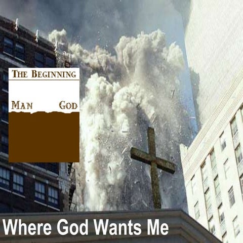 Where god wants me