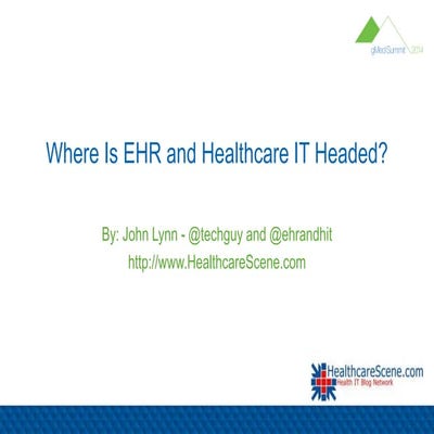 Where is EHR (Electronic Health Record) and Healthcare IT Headed?