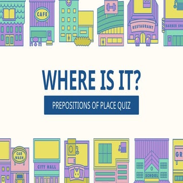 Where Is It Prepositions Of Place Quiz Presentation In Colorful Simple Style....