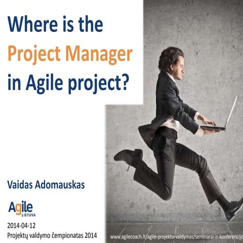 Where is the Project Manager in Agile Project