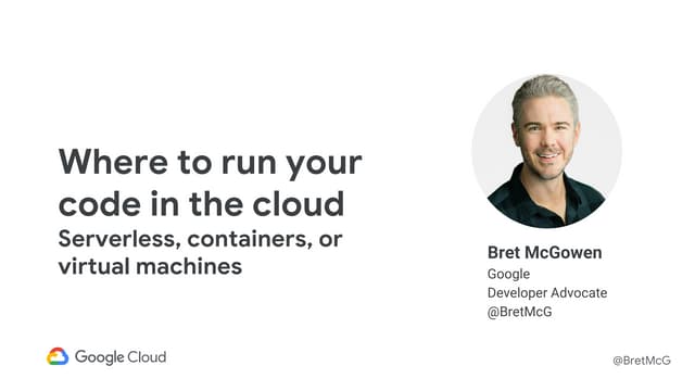Where should I run my code? Serverless, Containers, Virtual Machines and more