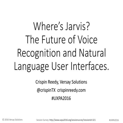 Where's Jarvis? The future of Voice Recognition and Natural Language User Int...