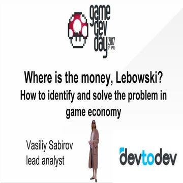 Where is the money, Lebowski?  How to identify and solve the problem in game ...