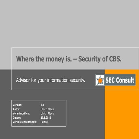 Where the money is – Security of CBS.
