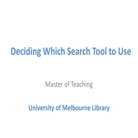 Deciding which search tool to use