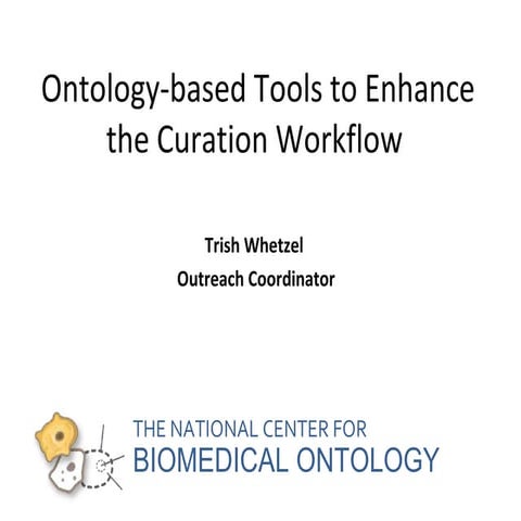 Ontology-based Tools to Enhance the Curation Workflow