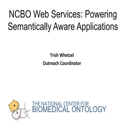 NCBO Web services: Powering Semantically Aware Applications
