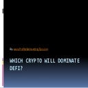Which Crypto Will Dominate DeFi?