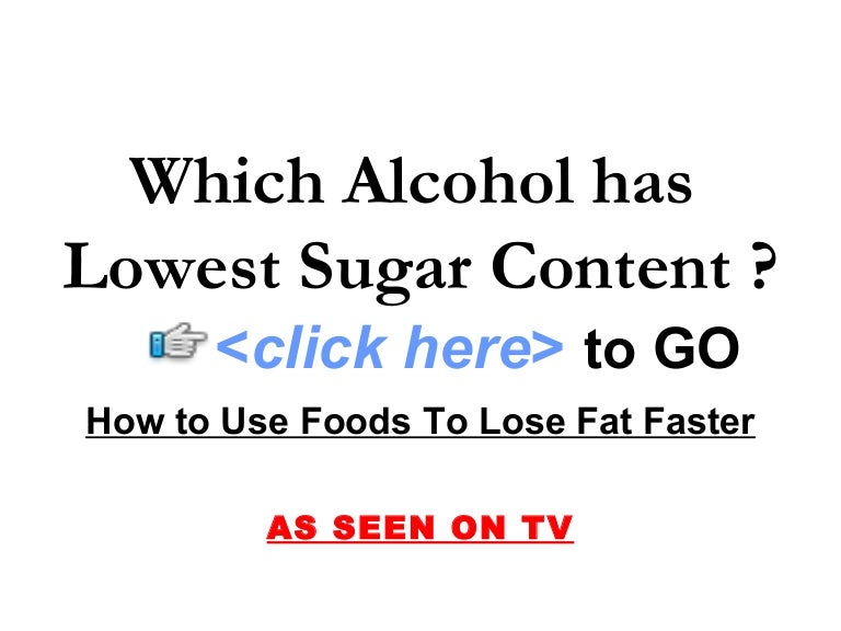 Which Alcohol has Lowest Sugar Content