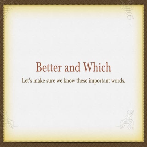 Which & better vocab | PPT
