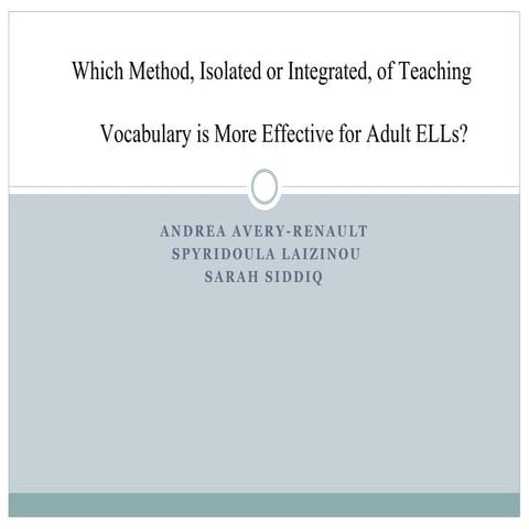 Which method, isolated or integrated, of teaching vocabulary is more effectiv...