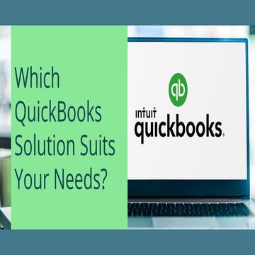 Which QuickBooks Solution Suits Your Needs?