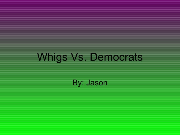 whigs vs democrats