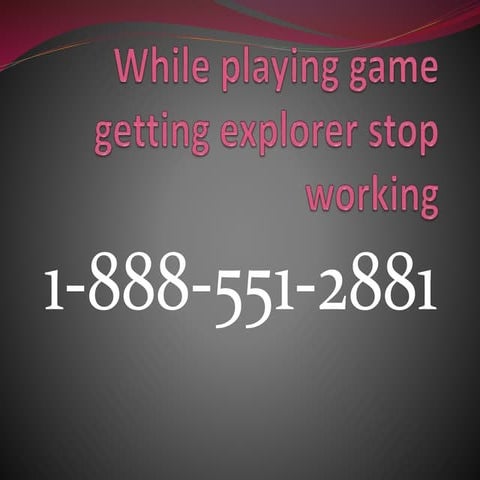 While playing game getting explorer stop working
