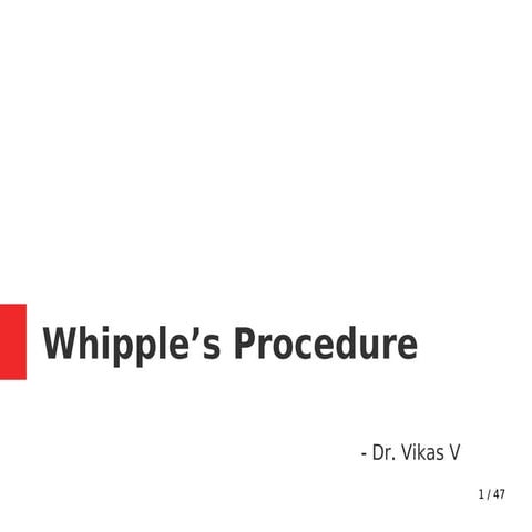 Whipple's procedure - Indications, Steps, Complications