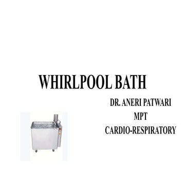 WHIRLPOOL BATH by Dr.Aneri patwari..pptx