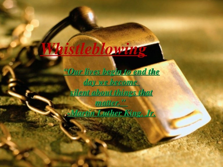 Whistle blowing , whistle blowers and acts