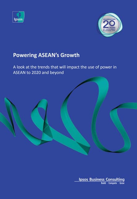 Powering ASEAN's growth. A look at the trends that will impact the use of power in ASEAN to 2020 and beyond