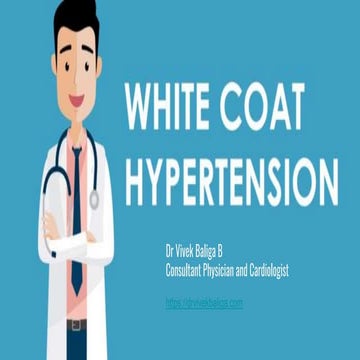 White Coat Hypertension - Dr Vivek Baliga Patient Presentation