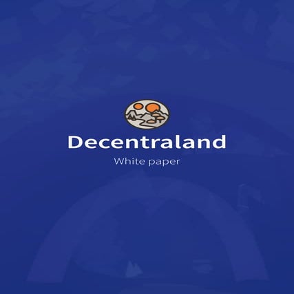 Decentraland. A blockchain-based virtual world.  Whitepaper
