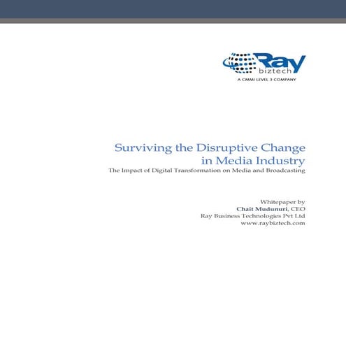 Surviving the Disruptive Change  in Media Industry