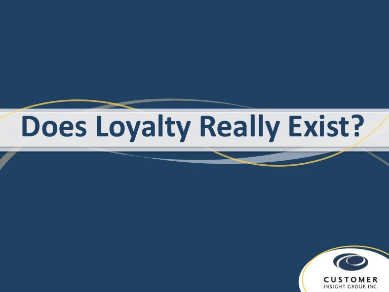 Does Loyalty Really Exist