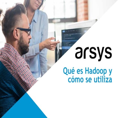 Whitepaper – Qué es y cómo utilizar Hadoop
