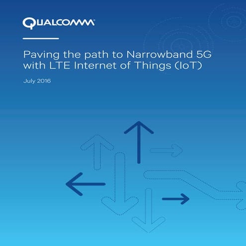 Paving the path to Narrowband 5G with LTE Internet of Things