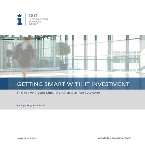 Getting Smart With IT Investment: IT Cost Analyses Should Link to Business Ac...