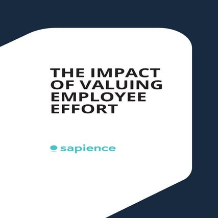 Whitepaper | The Impact of Valuing Employee Effort | Sapience Analytics
