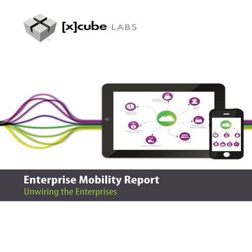 Enterprise Mobility Report - Unwiring the Enterprise