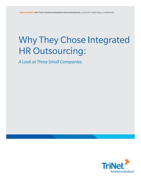 White paper  why they chose integrated hr outsourcing- a look at three small ...