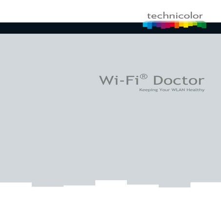 Wi-Fi Doctor: Keeping your WLAN healthy - White Paper - The Future Trust