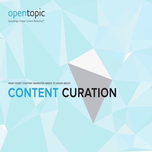 What Every Content Marketer Needs To Know About Content Curation
