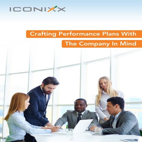 Whitepaper: Crafting Performance Plans With The Company In Mind